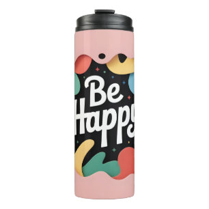 Termo Arte en capas motivacional: lema "Sé Feliz"