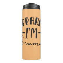 Así que aparentemente, soy un Tumbler Termal Dramá