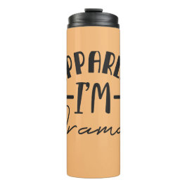 Termo Así que aparentemente, soy un Tumbler Termal Dramá