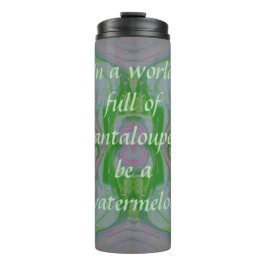 Termo Be a Watermelon Tumbler