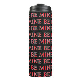 Termo Be Mine Valentine’s Day Gift – Romantic Love 
