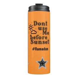 Termo Beber Ramadán- No me uses antes del atardecer