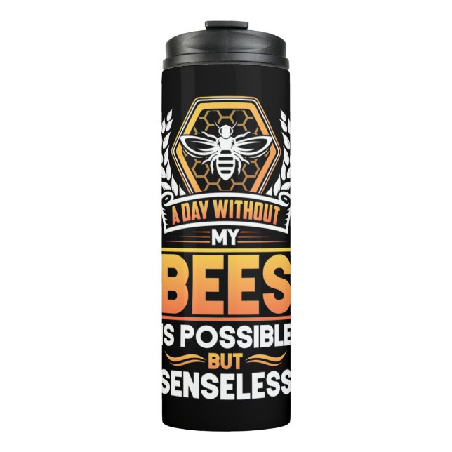Termo Beekeeper Gift |Un Día Sin Mis Abejas No Tiene Sen (Anverso)