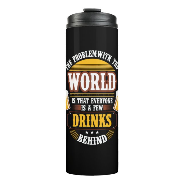 Termo Beer Drinker Everyone is a Few Drinks Behind Birth (Anverso)
