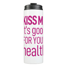 Termo "Bésame que es bueno para tu salud"