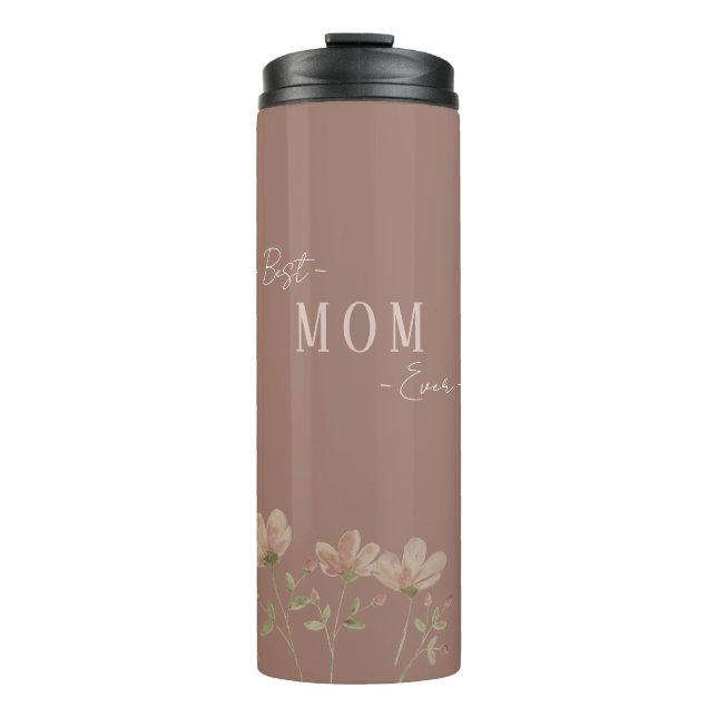 Termo Best Mom Ever,Cute, Minimalist,Flowers Pattern, (Anverso)
