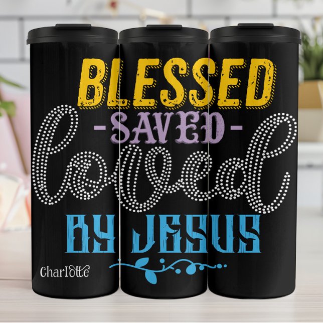 Termo Blessed Saved Loved By Jesus (Subido por el creador)