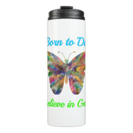 Termo Born to Die , believe in God