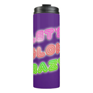 Termo Brilla Loco Genial Neon Brillante Eslogan Divertid