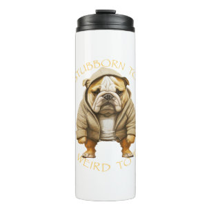 Termo Bulldog Demasiado Tonto Para Dejar De Ser Demasiad