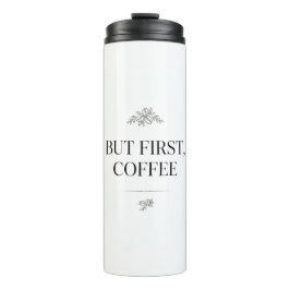 Termo But First, Coffee Tumbler