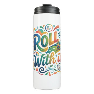 Termo Camiseta 'Roll with It' – divertida gráfica para a