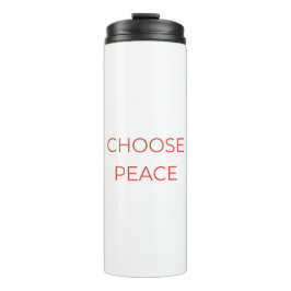Termo Choose Peace Thermal Tumbler | Minimal Soft Life T