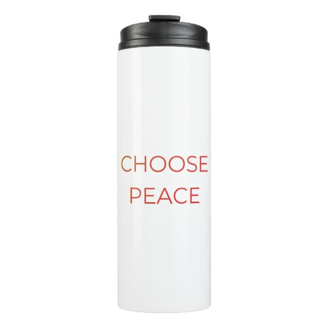 Termo Choose Peace Thermal Tumbler | Minimal Soft Life T (Anverso)