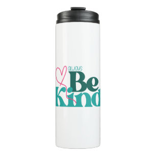 Termo Cita Inspiradora de Be Kind