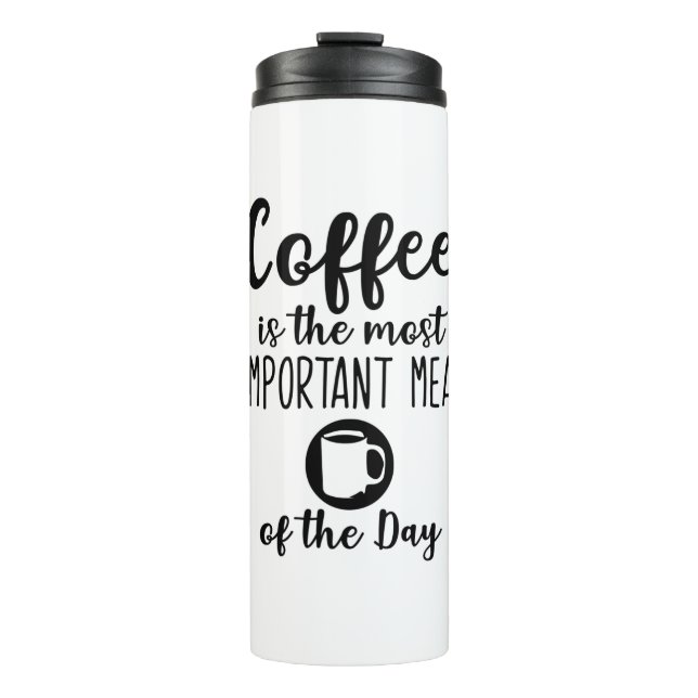 Termo coffee is the most important meal of the day (Anverso)