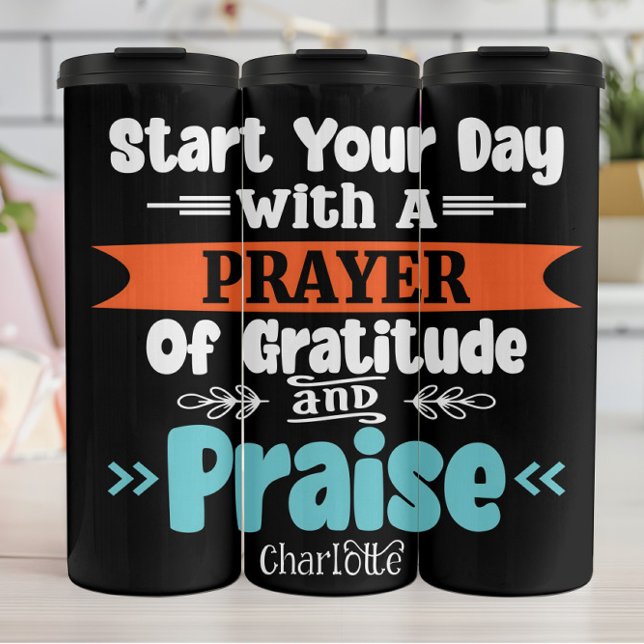 Termo Comienza Tu Día Con Oración Gratitud Alabanza (Subido por el creador)