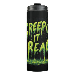 Termo "Creepin it Real", tipografía cómica y delgada