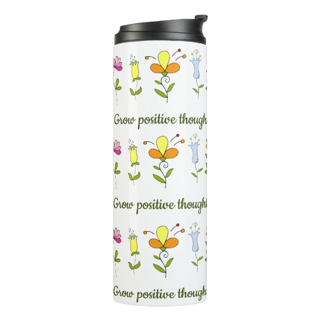 Termo Cultiva flores de pensamientos positivos    (Rotado hacia la izquierda)