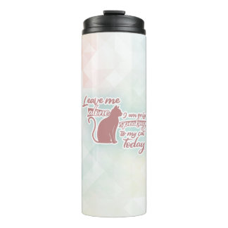 Termo Déjeme En Paz, Sólo Hablo Con Mi Gato Hoy.