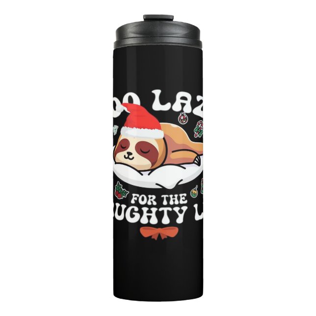 Termo Demasiado perezoso para la lista traviesa, gracios (Anverso)