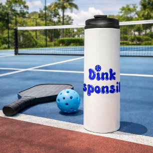 Termo Dink Responsable - Gracioso Regalo De Pickleball