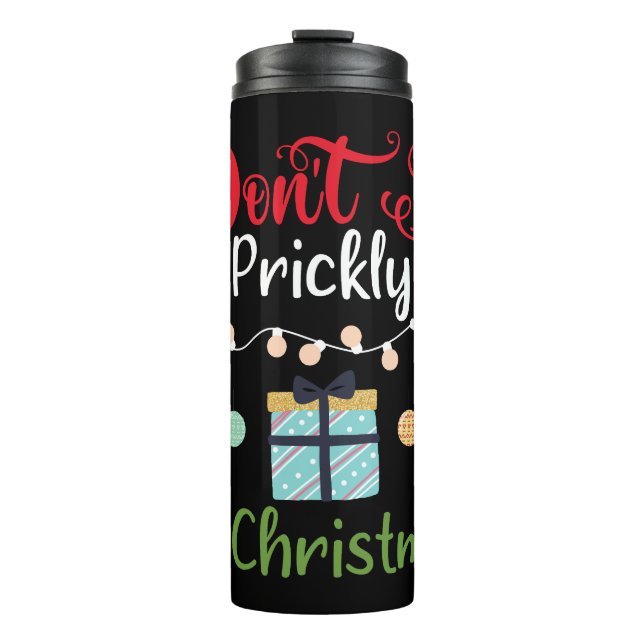 Termo Don't Be Prickly - Funny Christmas (Anverso)