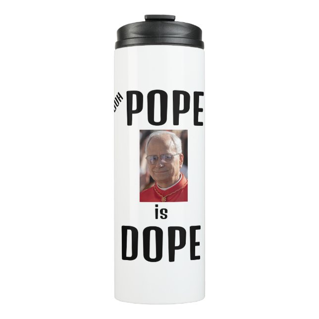 Termo Duh Pope is Dope Thermal Tumbler (Anverso)