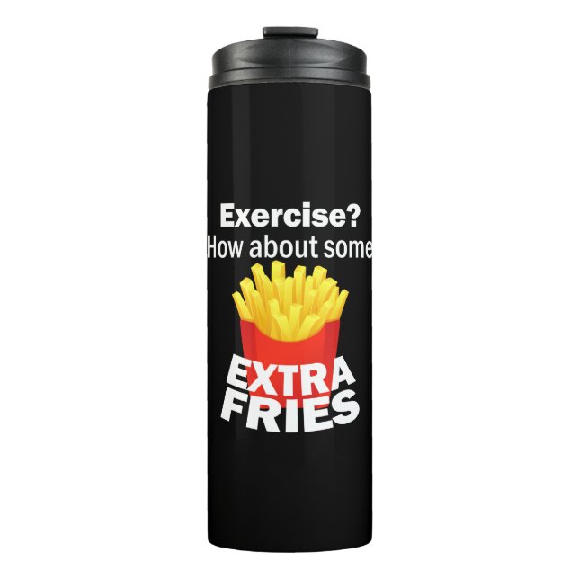 Termo Ejerza tus ejercicios con unas papas fritas extra (Anverso)