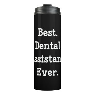 Termo El mejor. Ayudante de dentista. Nunca