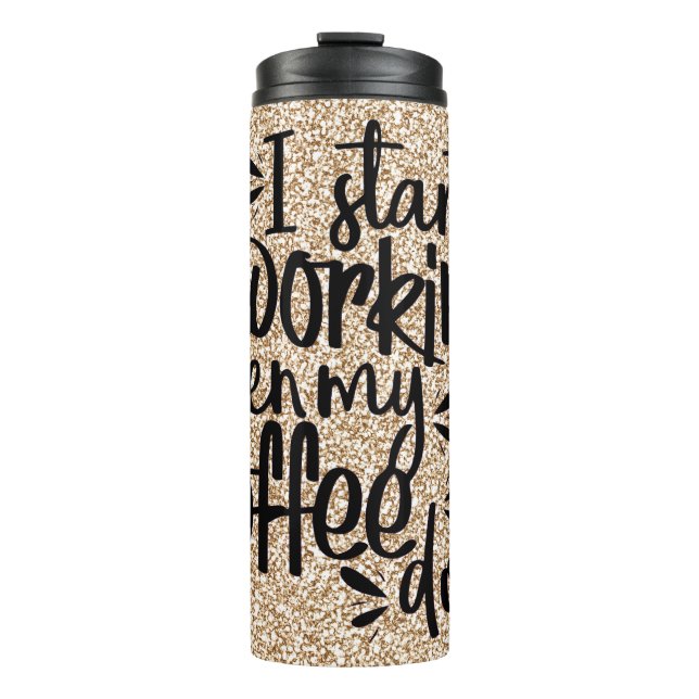 Termo Empiezo A Trabajar Cuando Mi Café Lo Hace (Anverso)