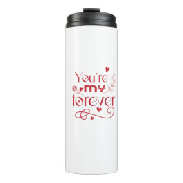 Termo Eres mi regalo para siempre día de San Valentín