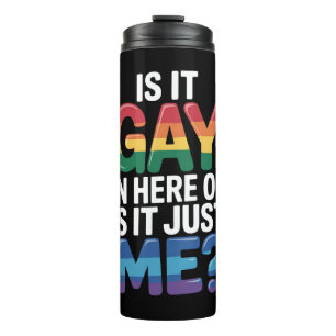Termo ¿Es gay aquí o soy solo yo Divertido LGBTQ