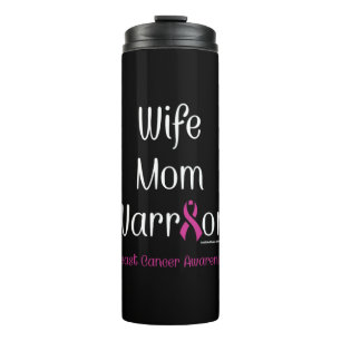 Termo Esposa Mamá Guerrera... Cáncer de Mama