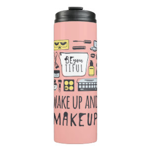 Termo Está usted Tiful que los despiertan y maquillaj