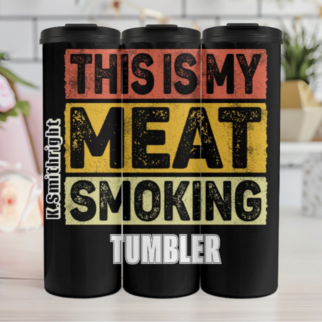 Termo Este Es Mi Tumbler Fumador De Carne (Subido por el creador)