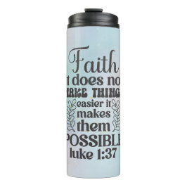 Termo Faith LUKE 1:37