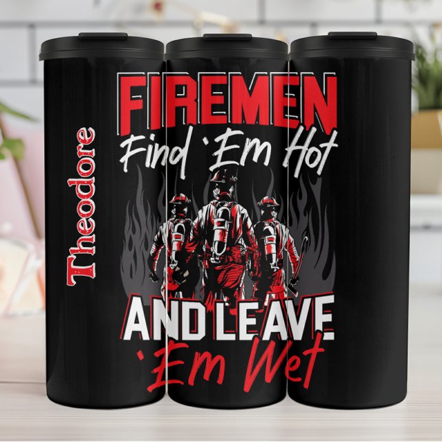 Termo Firemen Hot Wet Motto (Subido por el creador)