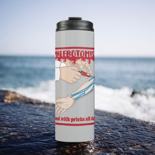 Termo Flebotomista divertida que trato con los precoces