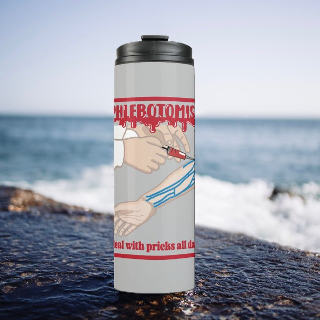 Termo Flebotomista divertida que trato con los precoces (Subido por el creador)