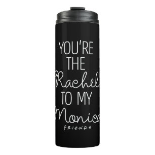 Termo FRIENDS™   Eres la Rachel para mi Monica