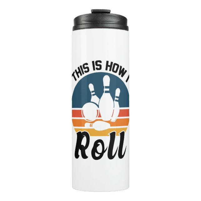 Termo Funny Bowling This Is How I Roll Graphic (Anverso)
