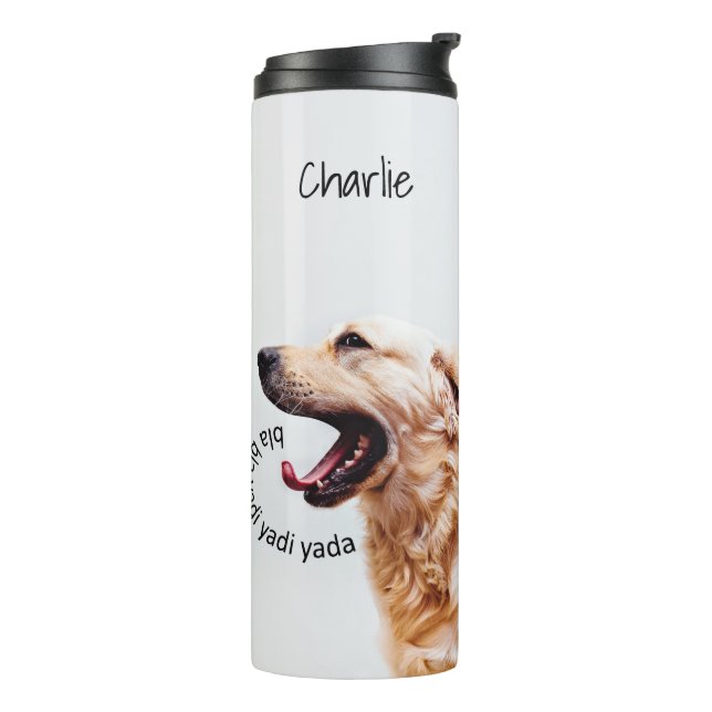 Termo Funny Yapping Dog nombre personalizado tumbler (Rotado hacia la izquierda)