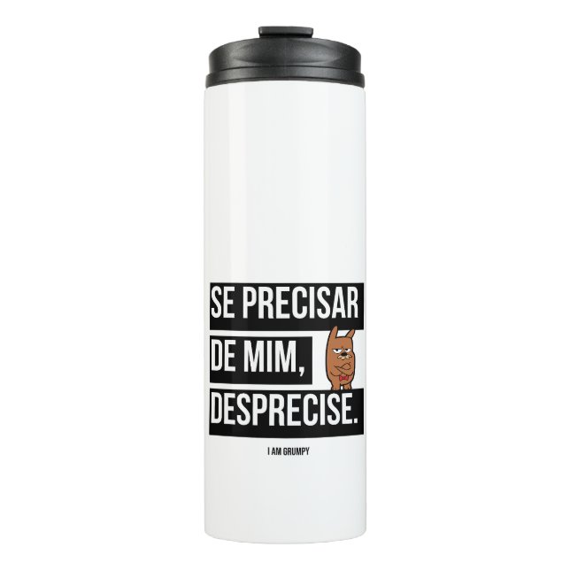 Termo Garrafa térmica “Se precisar de mim, desprecise" (Anverso)