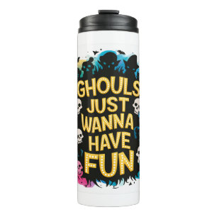 Termo Ghouls solo quiere divertirse