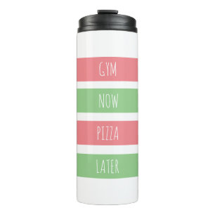 Termo Gimnasio ahora pizza después Personalizado