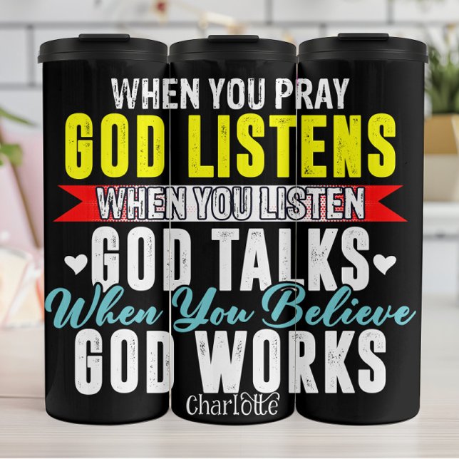 Termo God Listens Talks Works (Subido por el creador)