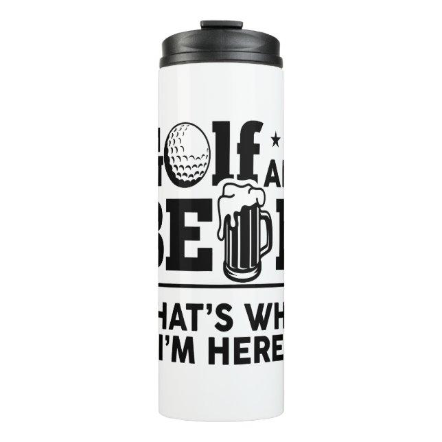 Termo Golf y cerveza por eso estoy aquí (Anverso)
