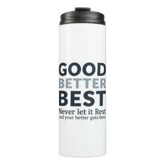 Termo Good Better Best Never let it Rest Motivational Qu