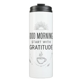 Termo Good Mornings Gratitude Tumbler